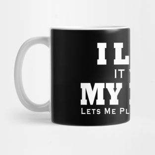 I love my mom T Shirt Funny sarcastic video games gift Mug